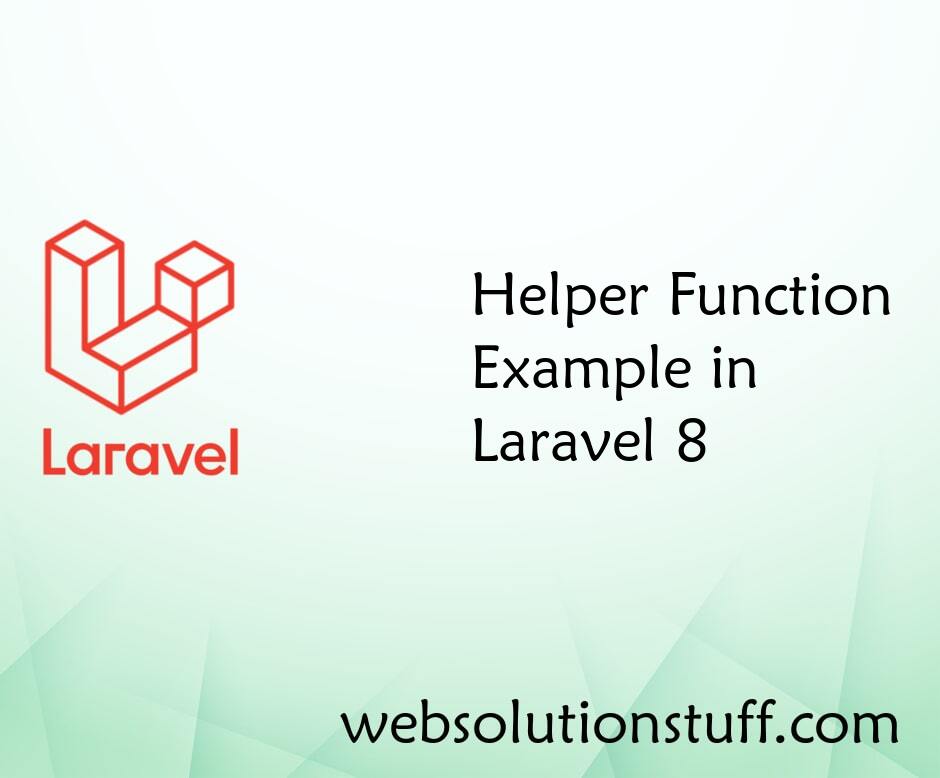 Helper Function Example in Laravel 8