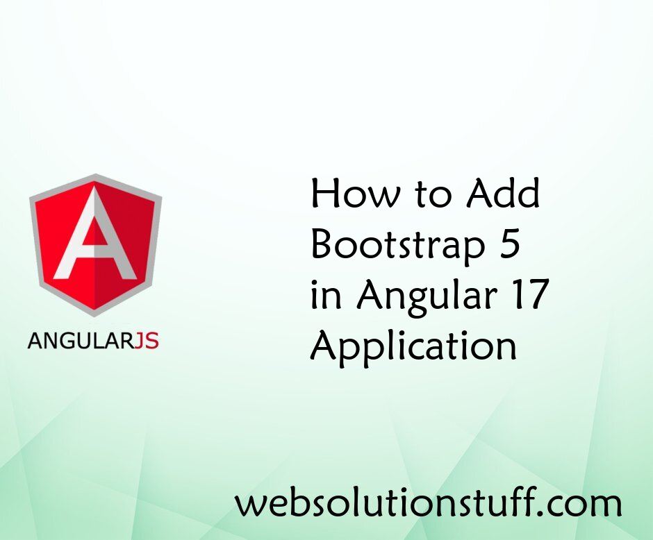 How to Add Bootstrap 5 in Angular 17 Application