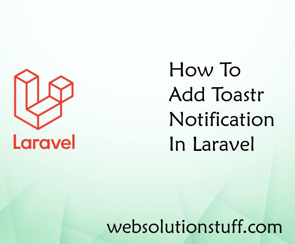 How To Add Toastr Notification In Laravel