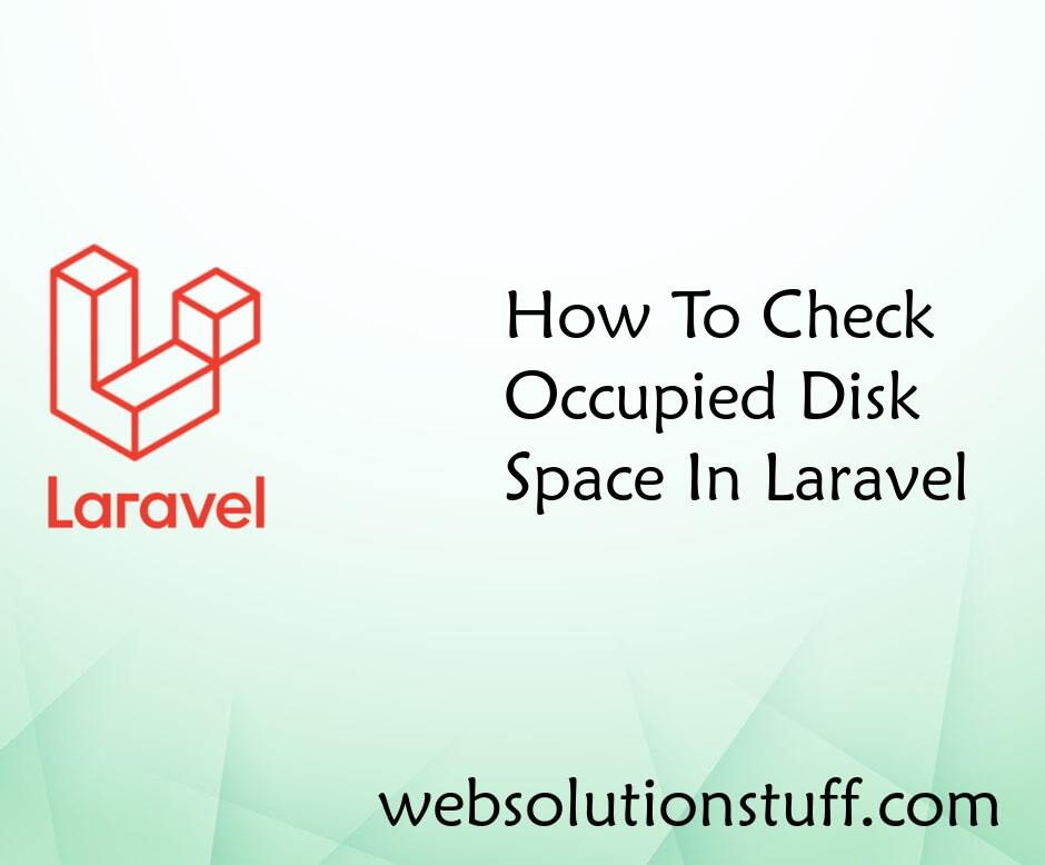 How To Check Occupied Disk Space In Laravel