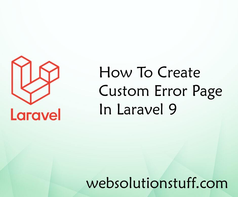 How To Create Custom Error Page In Laravel 9