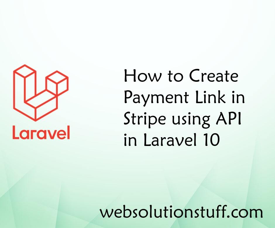 How to Create Payment Link in Stripe using API in Laravel 10