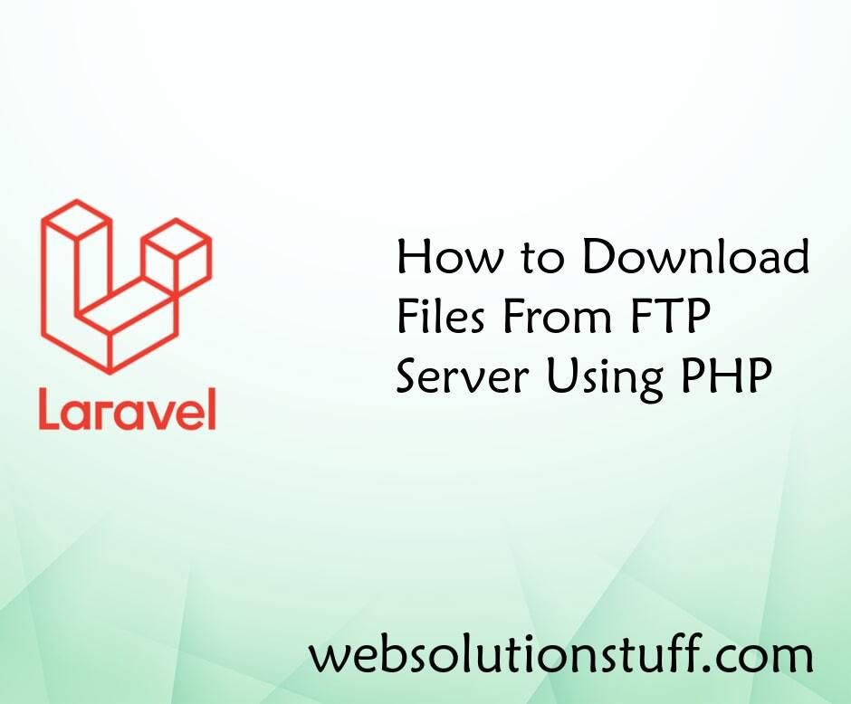 How to Download File on the FTP Server Using PHP