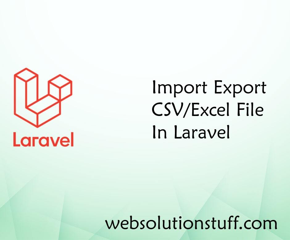 Import Export CSV/EXCEL File In Laravel