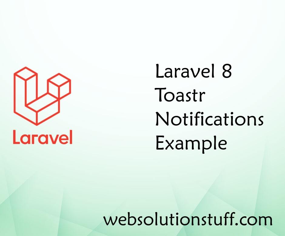 Laravel 8 Toastr Notifications Example
