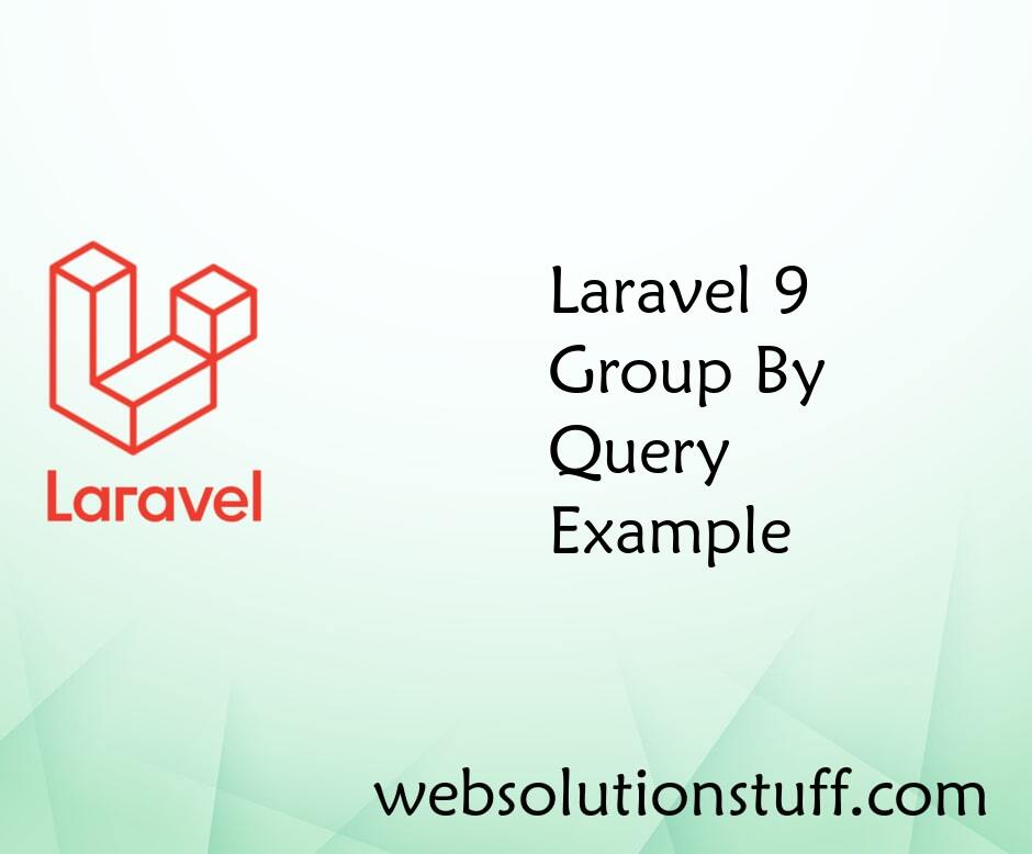 Laravel 9 Group By Query Example