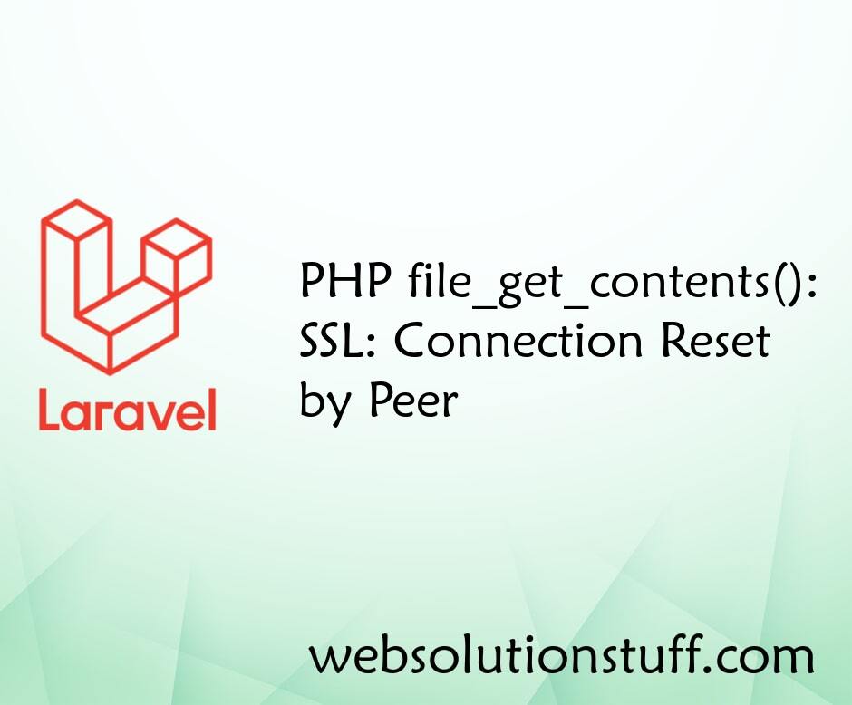 PHP - file_get_contents() SSL Connection Reset by Peer